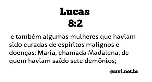 LUCAS 8:2 NVI NOVA VERSÃO INTERNACIONAL