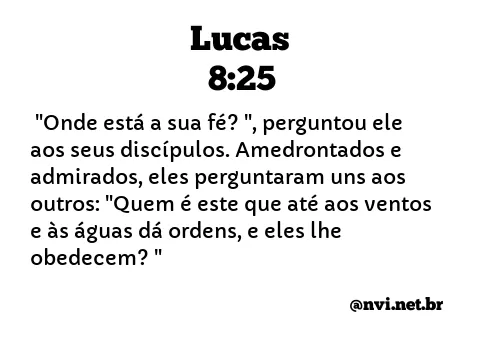 LUCAS 8:25 NVI NOVA VERSÃO INTERNACIONAL