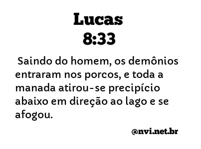 LUCAS 8:33 NVI NOVA VERSÃO INTERNACIONAL