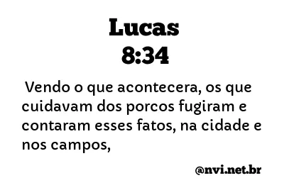 LUCAS 8:34 NVI NOVA VERSÃO INTERNACIONAL