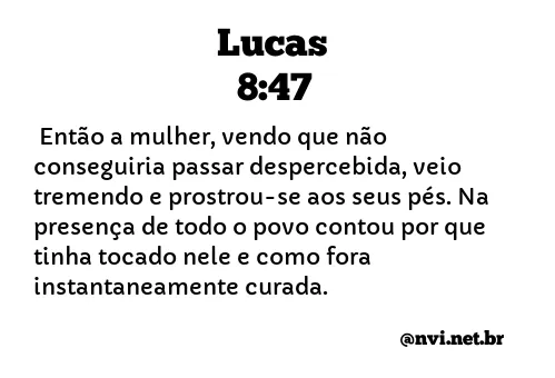 LUCAS 8:47 NVI NOVA VERSÃO INTERNACIONAL