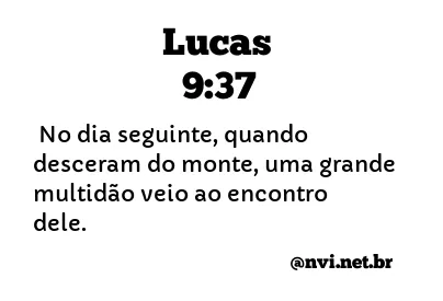 LUCAS 9:37 NVI NOVA VERSÃO INTERNACIONAL