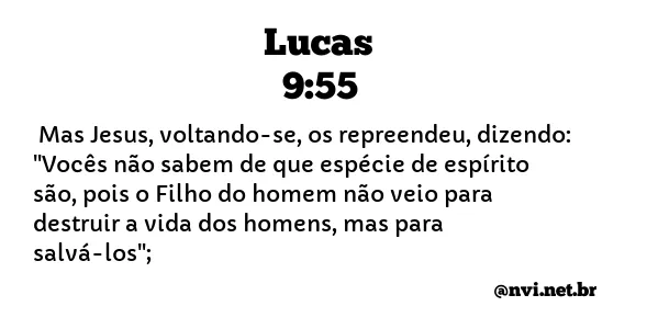 LUCAS 9:55 NVI NOVA VERSÃO INTERNACIONAL