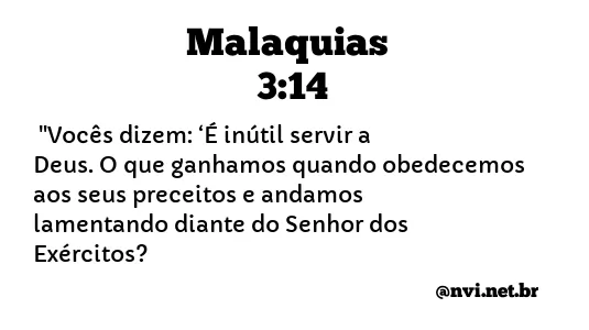 MALAQUIAS 3:14 NVI NOVA VERSÃO INTERNACIONAL