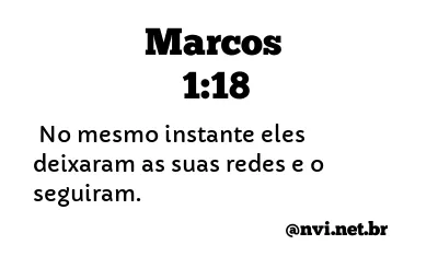 MARCOS 1:18 NVI NOVA VERSÃO INTERNACIONAL