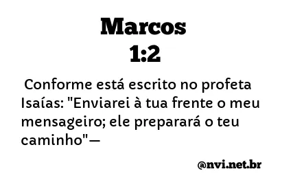 MARCOS 1:2 NVI NOVA VERSÃO INTERNACIONAL