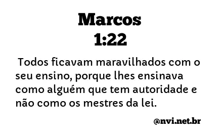 MARCOS 1:22 NVI NOVA VERSÃO INTERNACIONAL