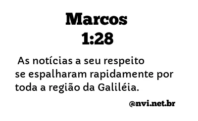 MARCOS 1:28 NVI NOVA VERSÃO INTERNACIONAL