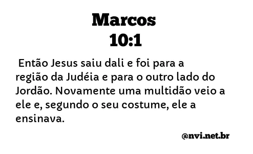 MARCOS 10:1 NVI NOVA VERSÃO INTERNACIONAL