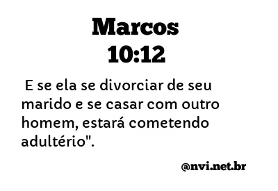 MARCOS 10:12 NVI NOVA VERSÃO INTERNACIONAL