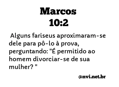 MARCOS 10:2 NVI NOVA VERSÃO INTERNACIONAL