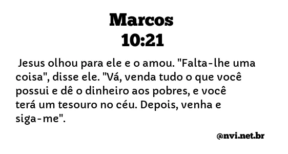 MARCOS 10:21 NVI NOVA VERSÃO INTERNACIONAL