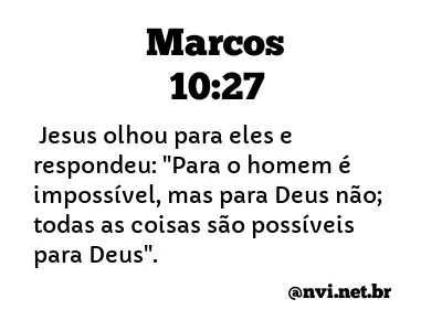 MARCOS 10:27 NVI NOVA VERSÃO INTERNACIONAL