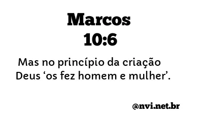 MARCOS 10:6 NVI NOVA VERSÃO INTERNACIONAL