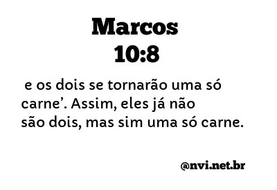 MARCOS 10:8 NVI NOVA VERSÃO INTERNACIONAL