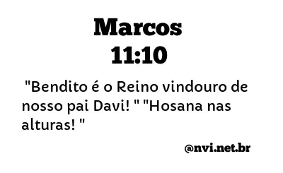 MARCOS 11:10 NVI NOVA VERSÃO INTERNACIONAL