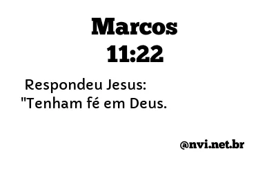 MARCOS 11:22 NVI NOVA VERSÃO INTERNACIONAL