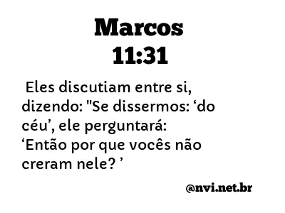 MARCOS 11:31 NVI NOVA VERSÃO INTERNACIONAL