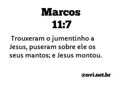 MARCOS 11:7 NVI NOVA VERSÃO INTERNACIONAL