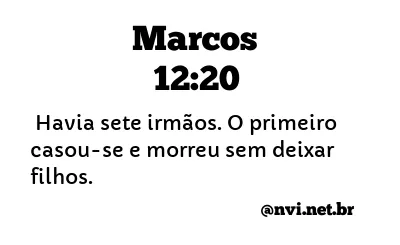 MARCOS 12:20 NVI NOVA VERSÃO INTERNACIONAL