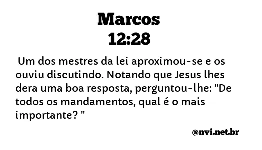 MARCOS 12:28 NVI NOVA VERSÃO INTERNACIONAL