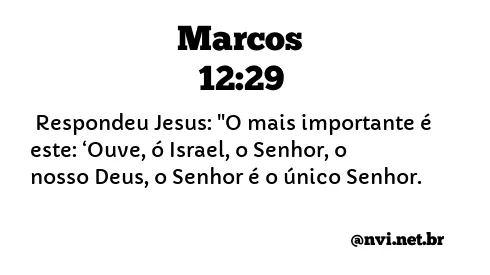 MARCOS 12:29 NVI NOVA VERSÃO INTERNACIONAL