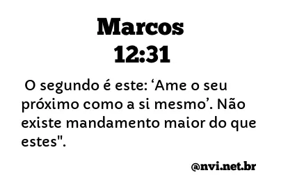 MARCOS 12:31 NVI NOVA VERSÃO INTERNACIONAL