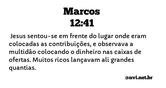 MARCOS 12:41 NVI NOVA VERSÃO INTERNACIONAL