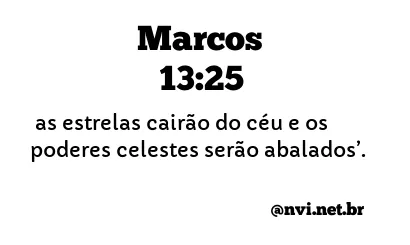 MARCOS 13:25 NVI NOVA VERSÃO INTERNACIONAL