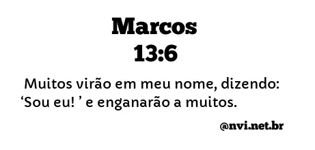 MARCOS 13:6 NVI NOVA VERSÃO INTERNACIONAL