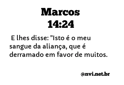 MARCOS 14:24 NVI NOVA VERSÃO INTERNACIONAL