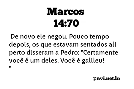 MARCOS 14:70 NVI NOVA VERSÃO INTERNACIONAL