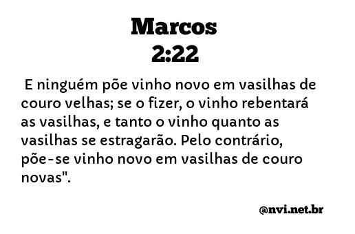 MARCOS 2:22 NVI NOVA VERSÃO INTERNACIONAL