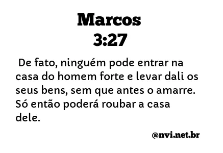 MARCOS 3:27 NVI NOVA VERSÃO INTERNACIONAL