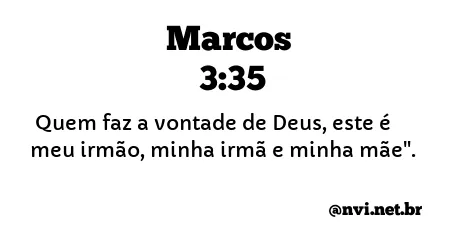 MARCOS 3:35 NVI NOVA VERSÃO INTERNACIONAL