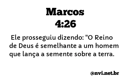 MARCOS 4:26 NVI NOVA VERSÃO INTERNACIONAL