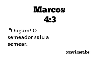 MARCOS 4:3 NVI NOVA VERSÃO INTERNACIONAL