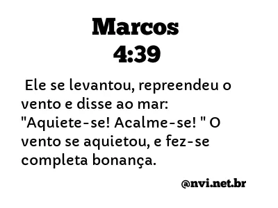 MARCOS 4:39 NVI NOVA VERSÃO INTERNACIONAL