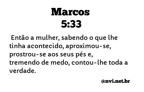 MARCOS 5:33 NVI NOVA VERSÃO INTERNACIONAL