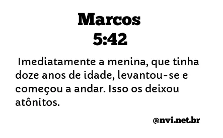 MARCOS 5:42 NVI NOVA VERSÃO INTERNACIONAL