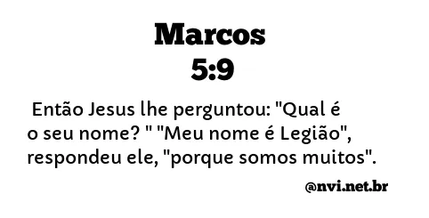 MARCOS 5:9 NVI NOVA VERSÃO INTERNACIONAL