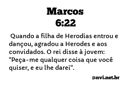 MARCOS 6:22 NVI NOVA VERSÃO INTERNACIONAL