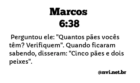 MARCOS 6:38 NVI NOVA VERSÃO INTERNACIONAL