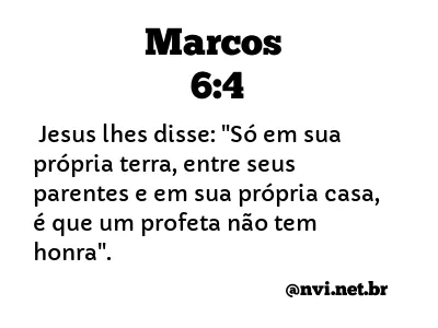 MARCOS 6:4 NVI NOVA VERSÃO INTERNACIONAL