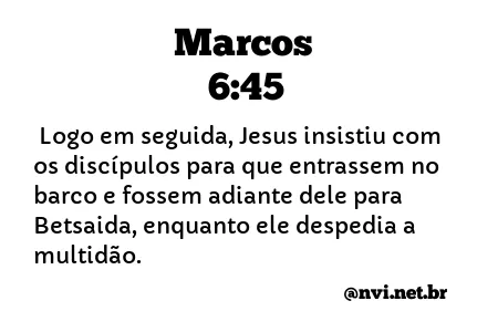 MARCOS 6:45 NVI NOVA VERSÃO INTERNACIONAL