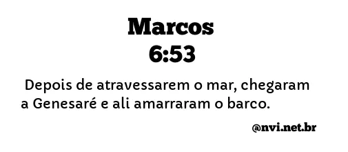 MARCOS 6:53 NVI NOVA VERSÃO INTERNACIONAL