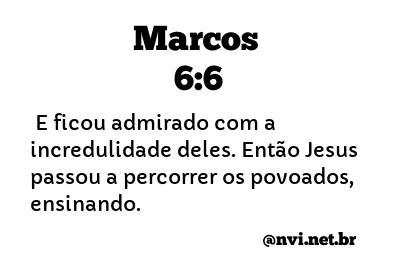 MARCOS 6:6 NVI NOVA VERSÃO INTERNACIONAL