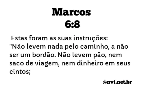 MARCOS 6:8 NVI NOVA VERSÃO INTERNACIONAL