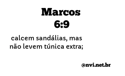 MARCOS 6:9 NVI NOVA VERSÃO INTERNACIONAL