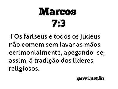 MARCOS 7:3 NVI NOVA VERSÃO INTERNACIONAL